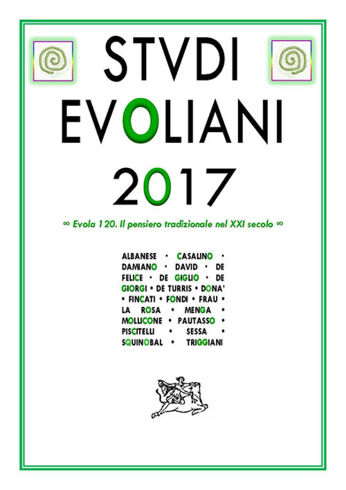 Studi Evoliani 2017. Evola 120. Il pensiero tradizionale nel XXI secolo