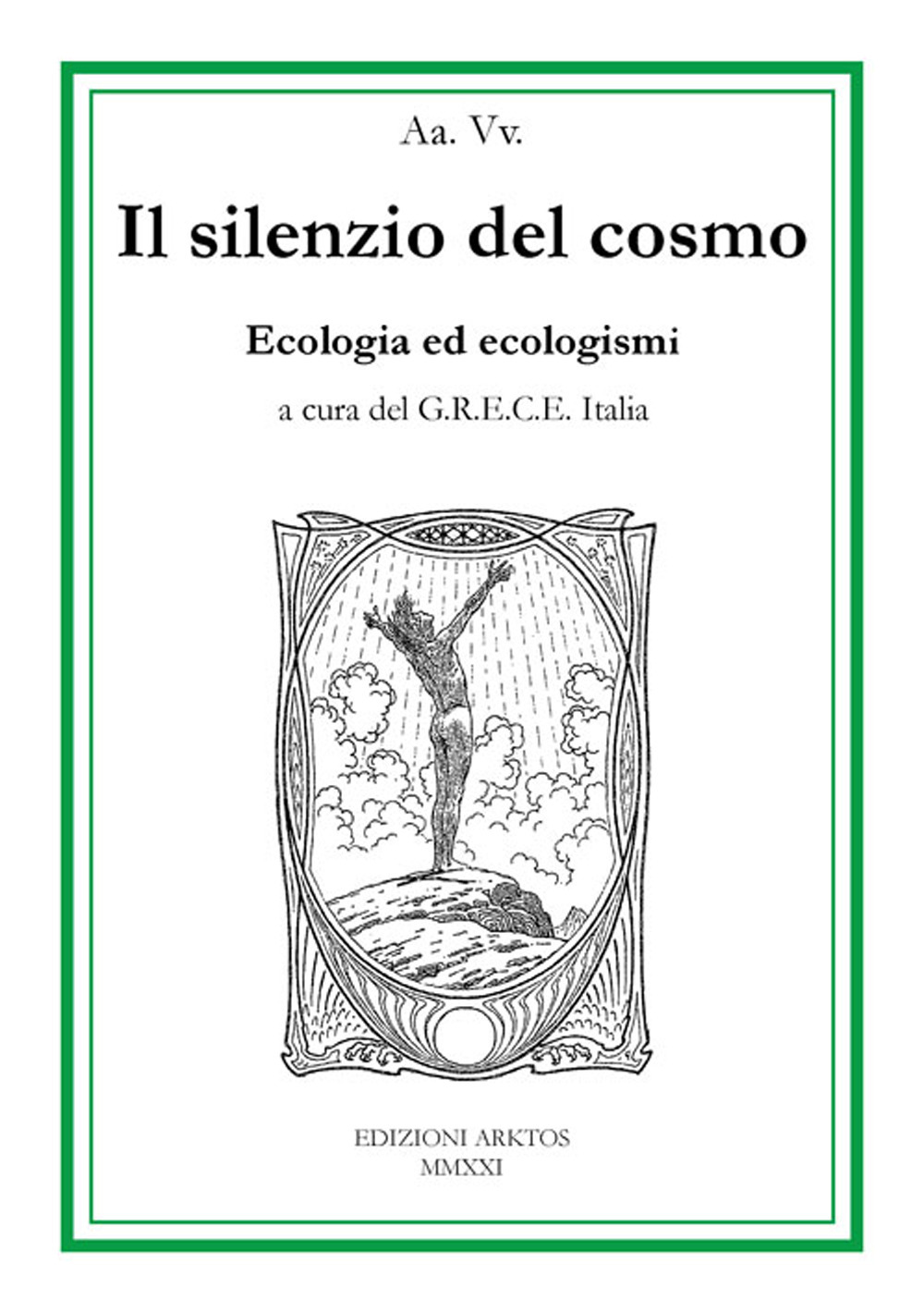 Il silenzio del cosmo. Ecologia ed ecologismi