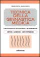 Tecnica della ginnastica medica. Cinesiterapia dei vizi posturali. Cifosi-lordosi-arti inferiori.. Vol. 1