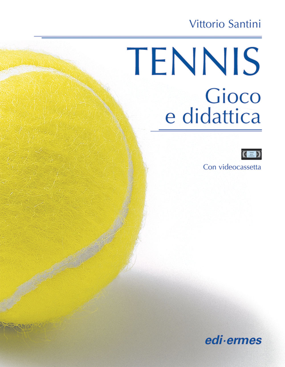 Tennis. Gioco e didattica