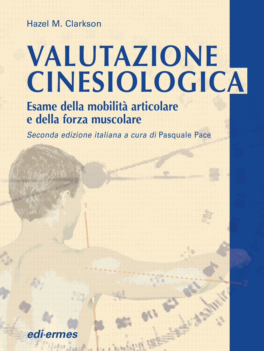 Valutazione cinesiologica. Esame della mobilità articolare e della forza muscolare