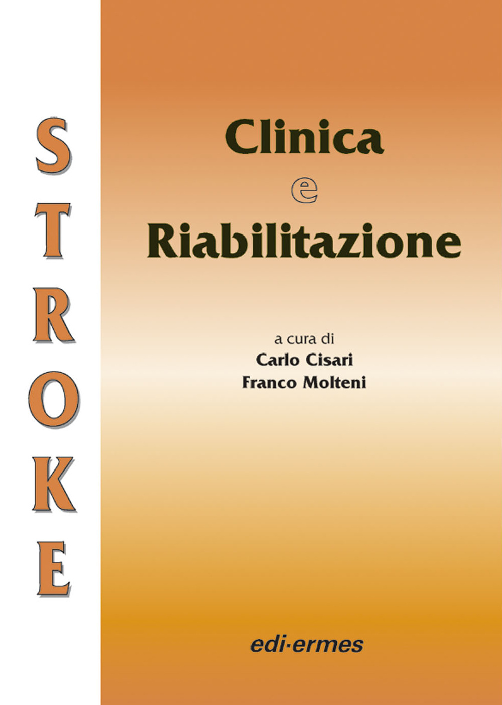 Stroke. Clinica e riabilitazione