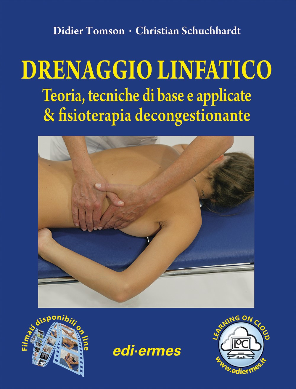 Drenaggio linfatico. Teoria, tecniche di base e applicate & fisioterapia decongestionante