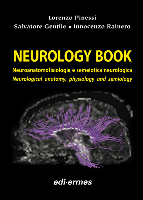 Neurology book. Neuroanatomofisiologia e semeiotica neurologica-Neurological anatomy, physiology and semiology