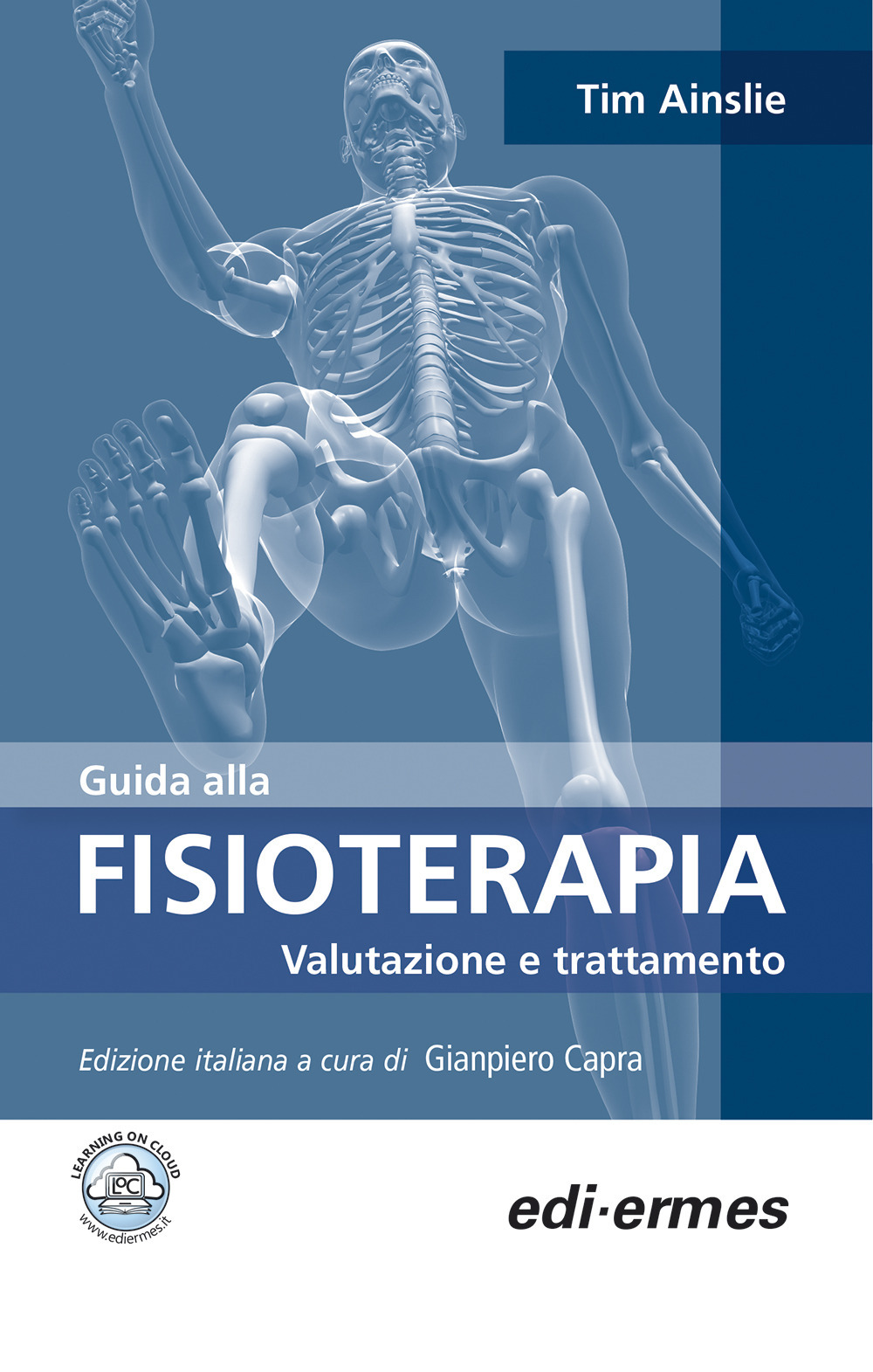 Guida alla fisioterapia. Valutazione e trattamento