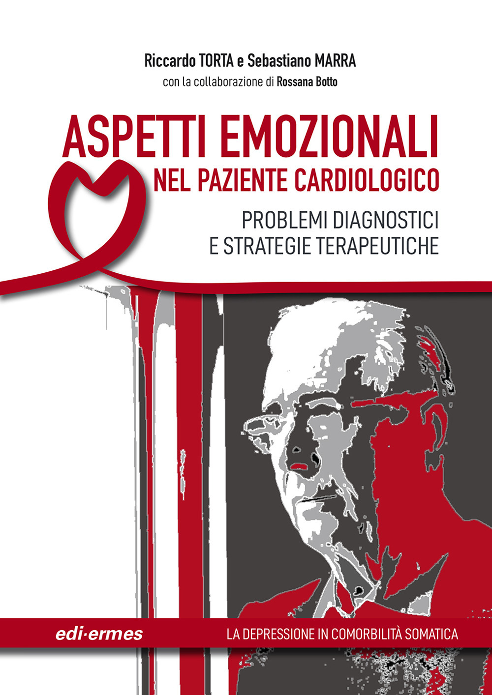 Aspetti emozionali nel paziente cardiologico. Problemi diagnostici e strategie terapeutiche