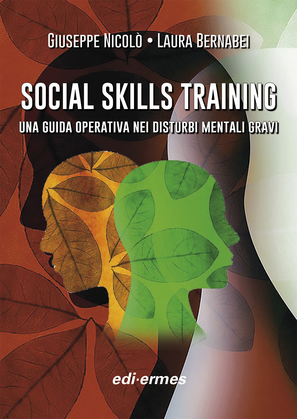 Social skills training. Una guida operativa nei disturbi mentali gravi