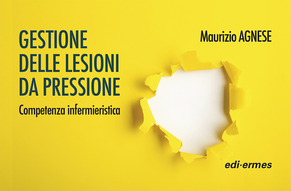 Gestione delle lesioni da pressione. Competenza infermieristica