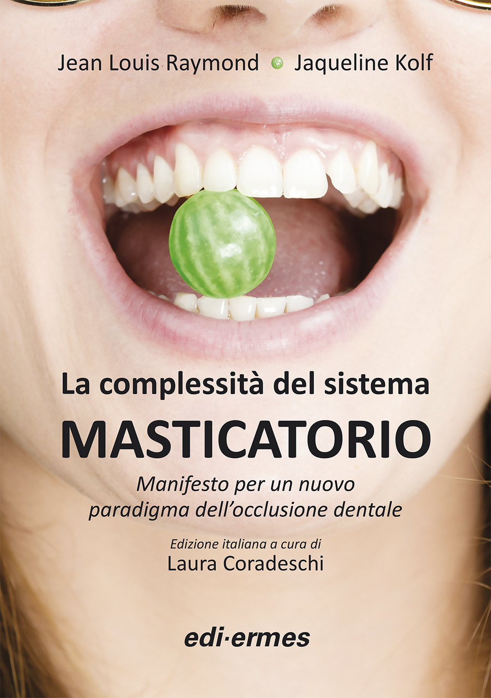 La complessità del sistema masticatorio. Manifesto per un nuovo paradigma dell’occlusione dentale