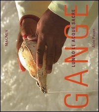 Gange. Lungo le acque sacre