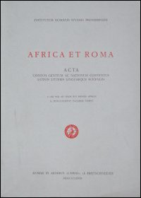 Africa et Roma. Acta omnium gentium ac nationum conventus latinis litteris linguaeque fovendis. A die XIII ad diem XVI mensis aprilis...