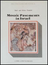 Mosaic pavements in Israel. From the Hellenistic to the early Byzantine period