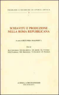 Schiavitù e produzione nella Roma repubblicana