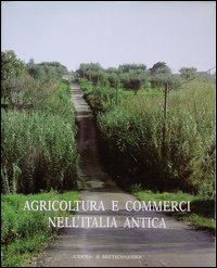 Agricoltura e commerci nell'Italia antica
