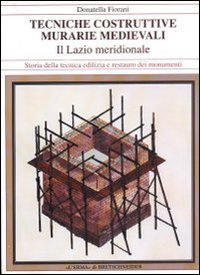 Tecniche costruttive murarie medievali. Il Lazio meridionale