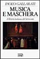 Musica e maschera. Il libretto italiano del Settecento