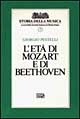 Storia della musica. Vol. 7: L' età di Mozart e di Beethoven