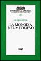Storia della musica. Vol. 2: La monodia nel Medioevo