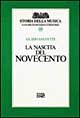 Storia della musica. Vol. 10: La nascita del Novecento