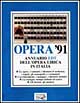 Opera '91. Annuario dell'opera lirica in Italia