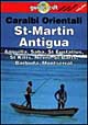 Caraibi orientali. St. Martin, Antigua, Anguilla, Saba, St. Eustatius, St. Kitts, Nevis, St. Barts, Barbuda, Montserrat