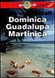 Caraibi orientali. Dominica, Guadalupa, Martinica