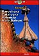 Spagna. Barcellona, Catalogna, Valencia, isole Baleari