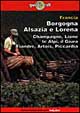 Francia. Borgogna, Alsazia, Lorena. Champagna, Lione, le Alpi, il Giura, Fiandre-Artois-Piccarda