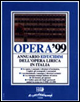 Opera '99. Annuario dell'opera lirica in Italia