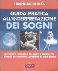 Guida pratica all'interpretazione dei sogni