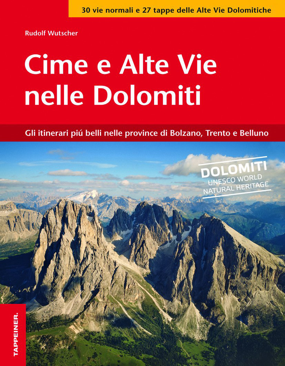 Vie normali delle Dolomiti. Tra Brenta, Dolomiti di Sesto, Fanes e Schiara