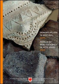 Denkmalpfelge in Südtirol 2009. Tutela dei beni culturali in Alto Adige 2009