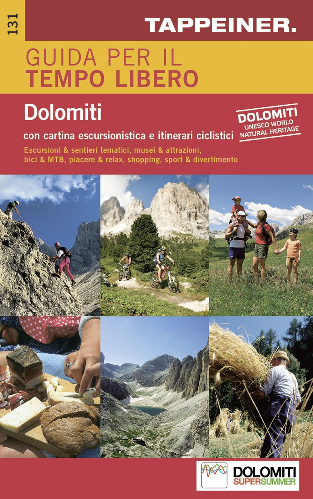 Guida per il tempo libero. Dolomiti. Con cartina escursionistica e itinerari ciclistici
