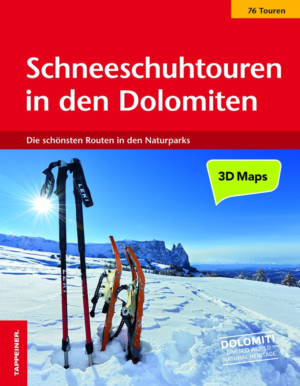 Schneeschuhtouren in den Dolomiten. Die schönsten 76 routen in den Naturparks