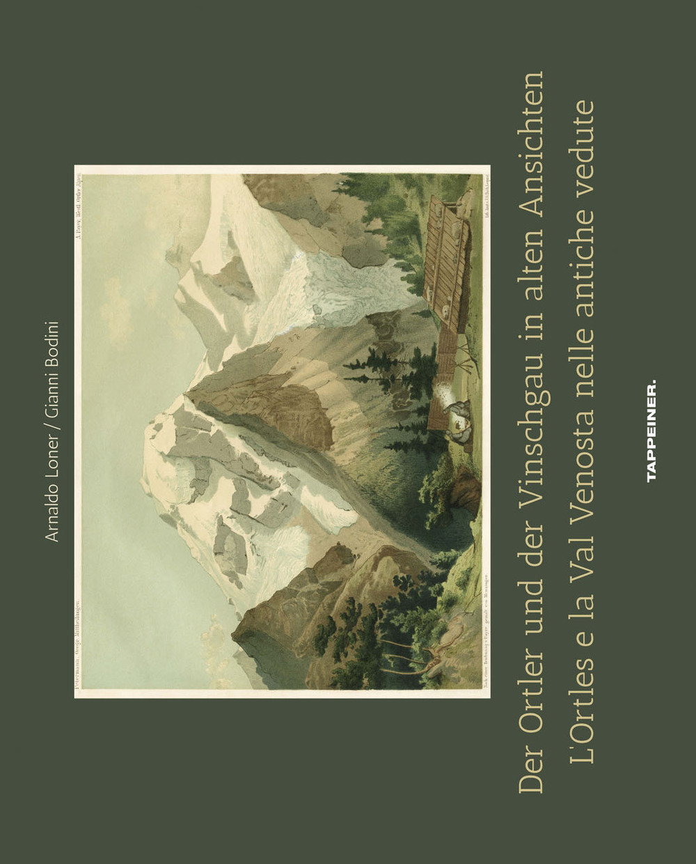 L'Ortles e la Val Venosta nelle antiche vedute. Ediz. italiana e tedesca