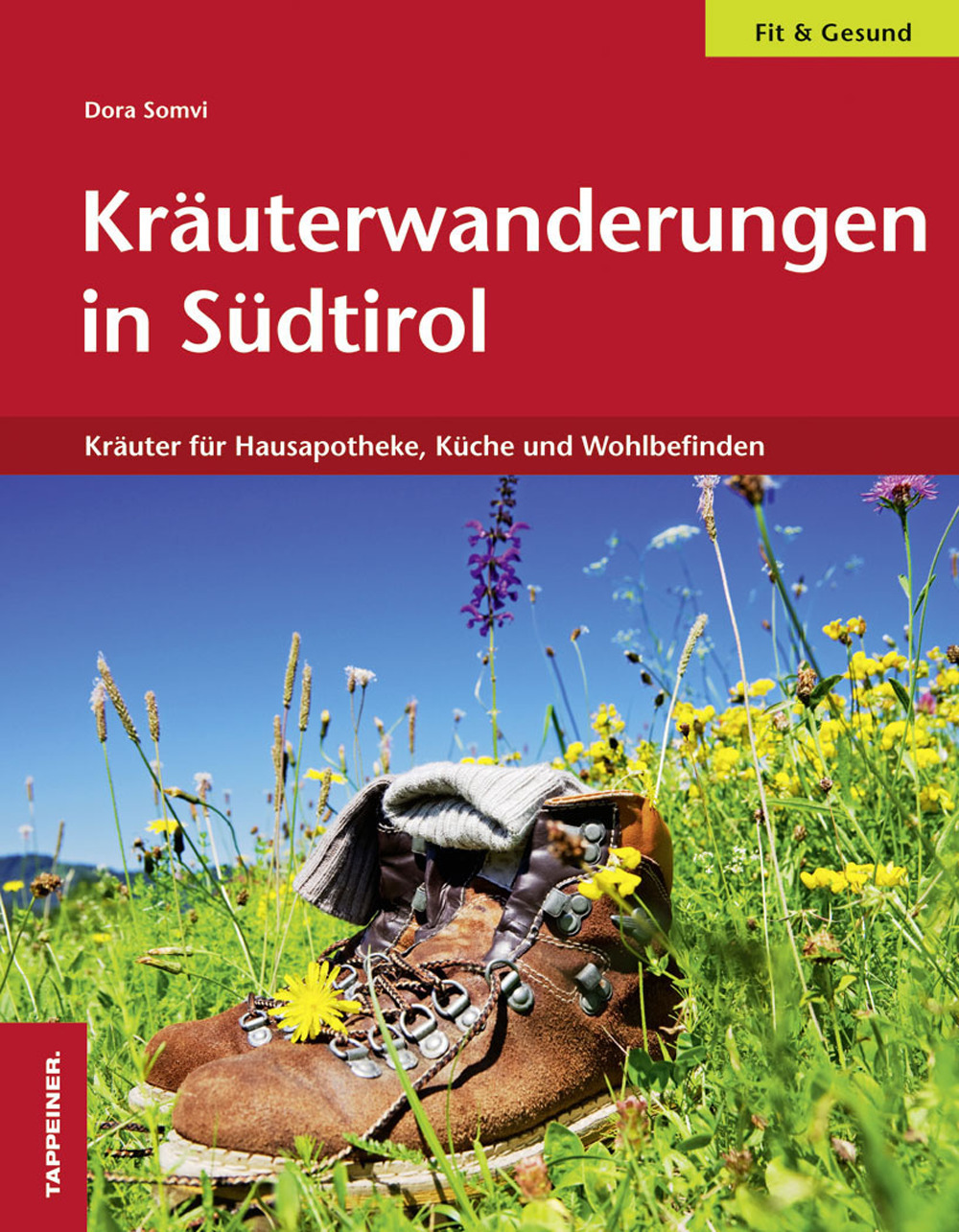 Kräuterwanderungen in Südtirol. Kräuter für Hausapotheke, Küche und Wohlbefinden