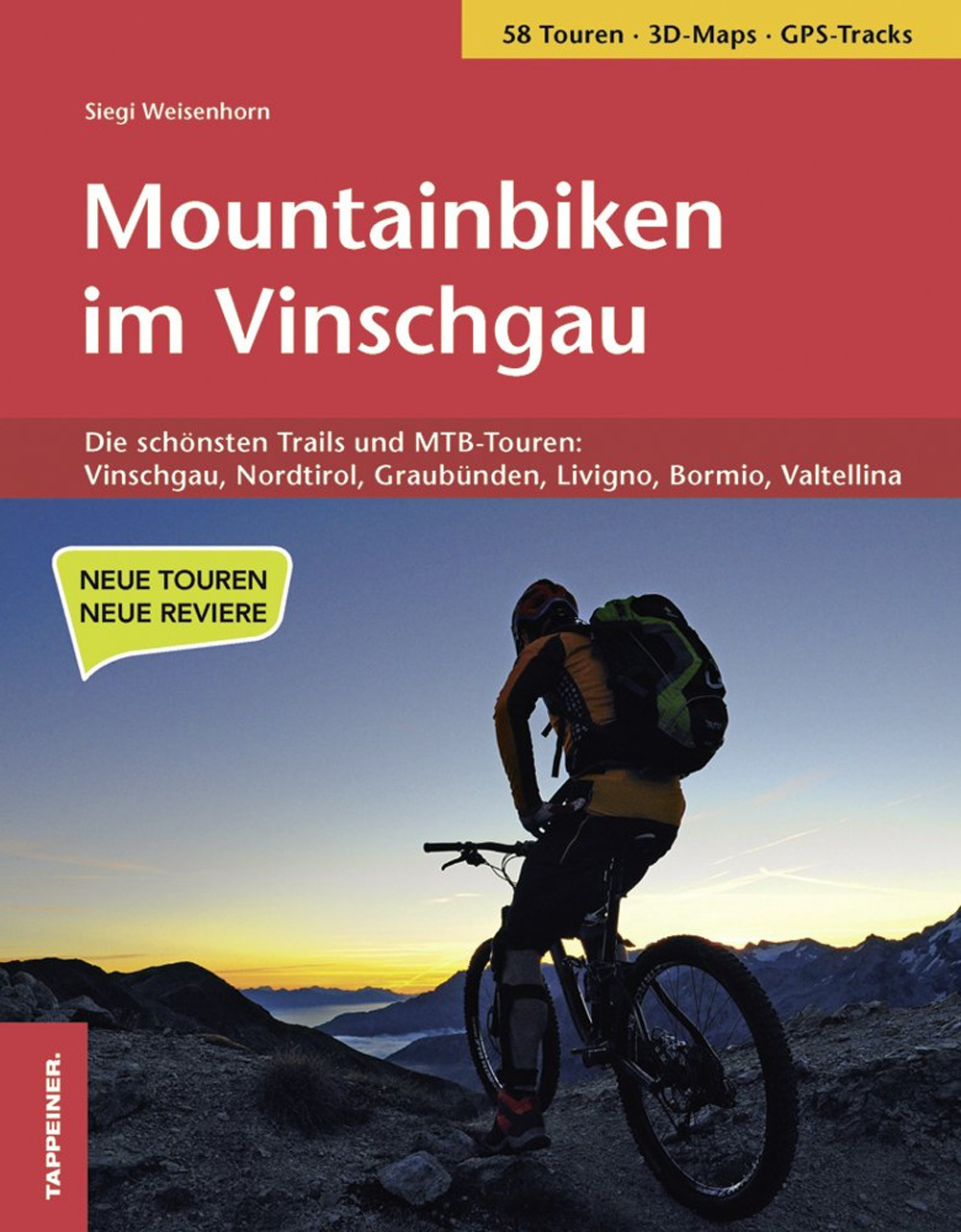 Mountainbiken im Vinschgau. Die schönsten Trails und MTB-Touren: Vinschgau, Nordtirol, Graubünden, Livigno, Bormio, Valtellina
