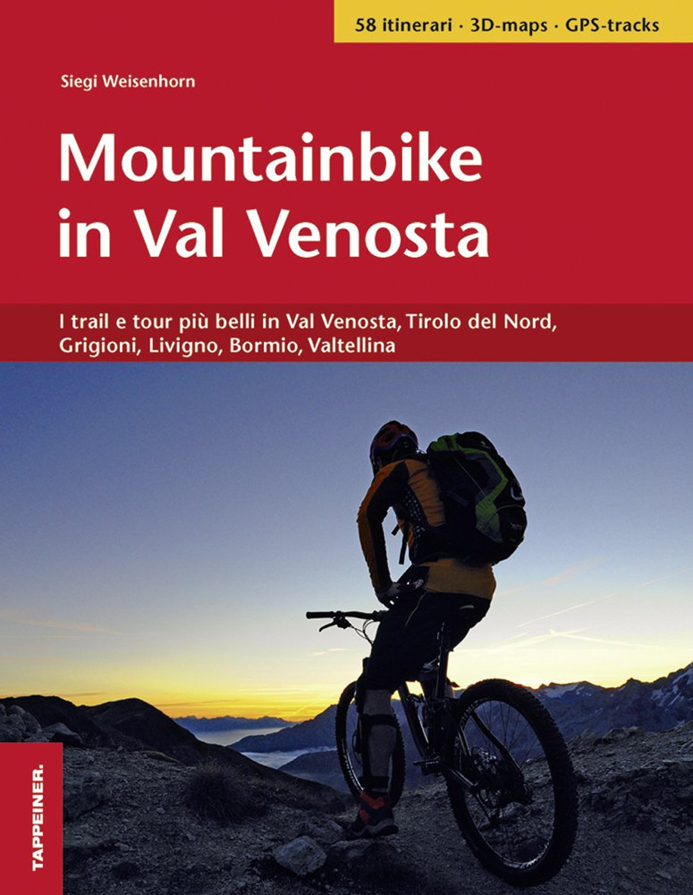 Mountainbike in Val Venosta. I trail e tour più belli in Val Venosta, Tirolo del Nord, Grigioni, Livigno, Bormio, Valtellina