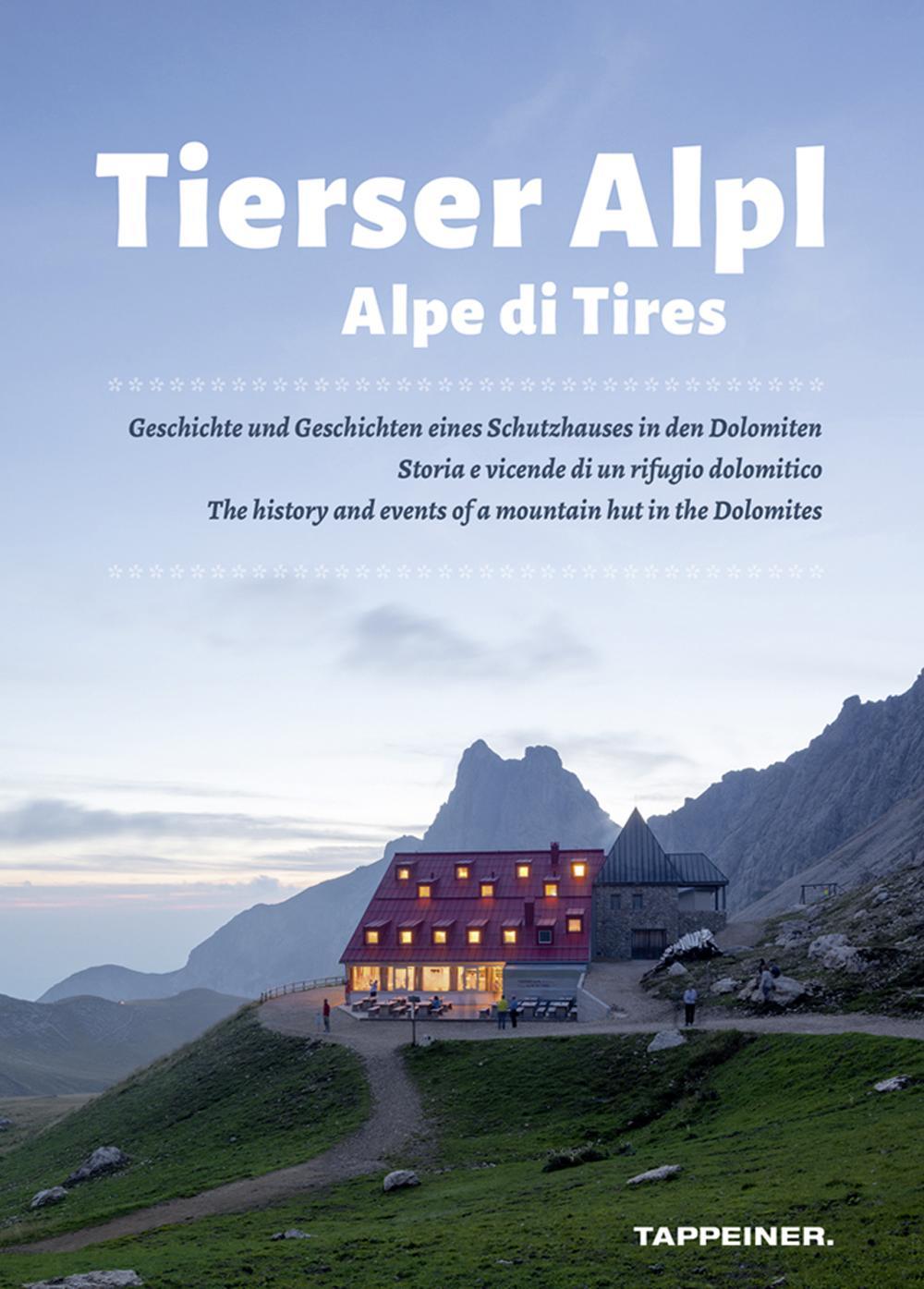 Alpe di Tires. Ediz. italiana, inglese e tedesca