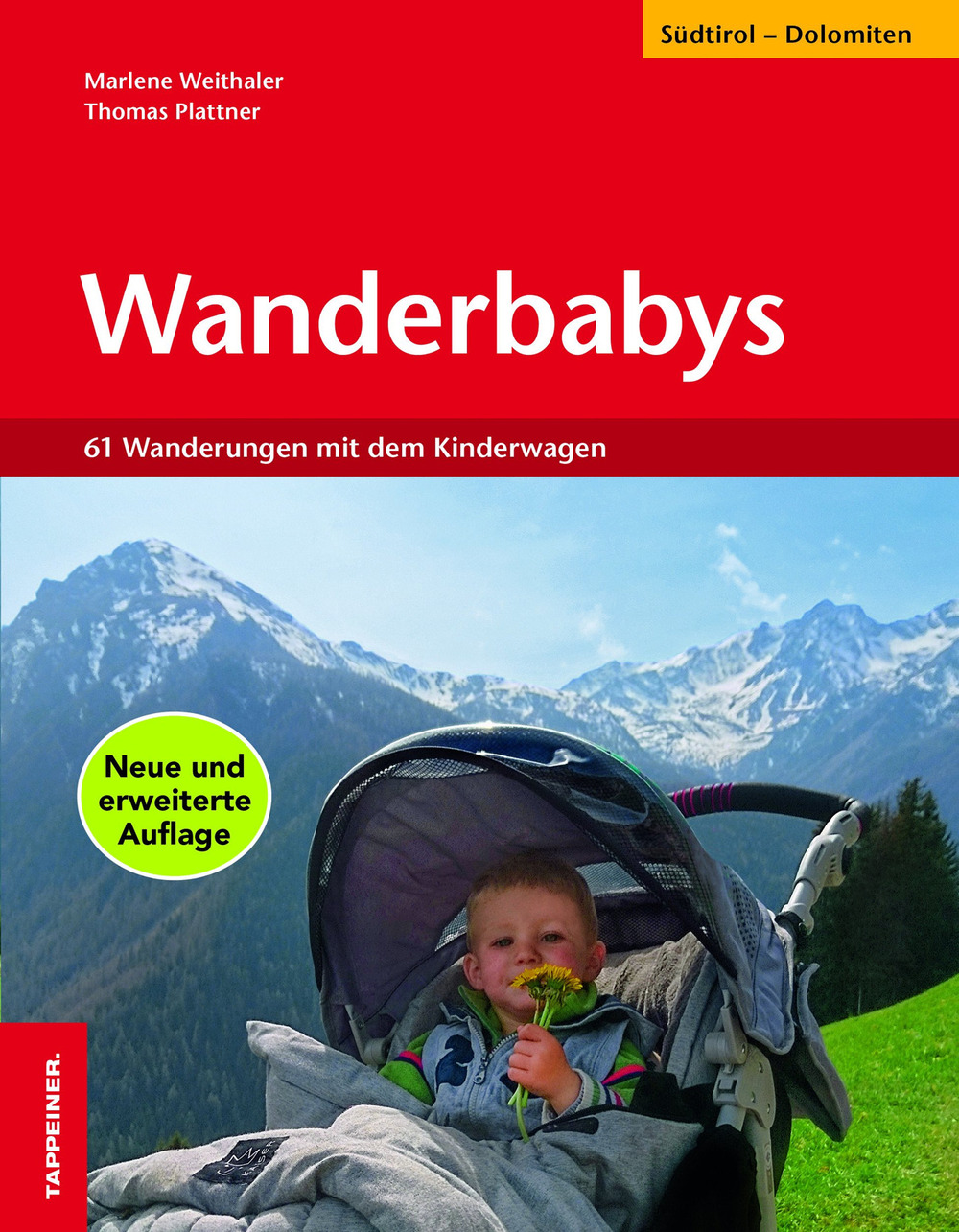 Wanderbabys. 61 Wanderungen in Südtirol mit dem Kinderwagen