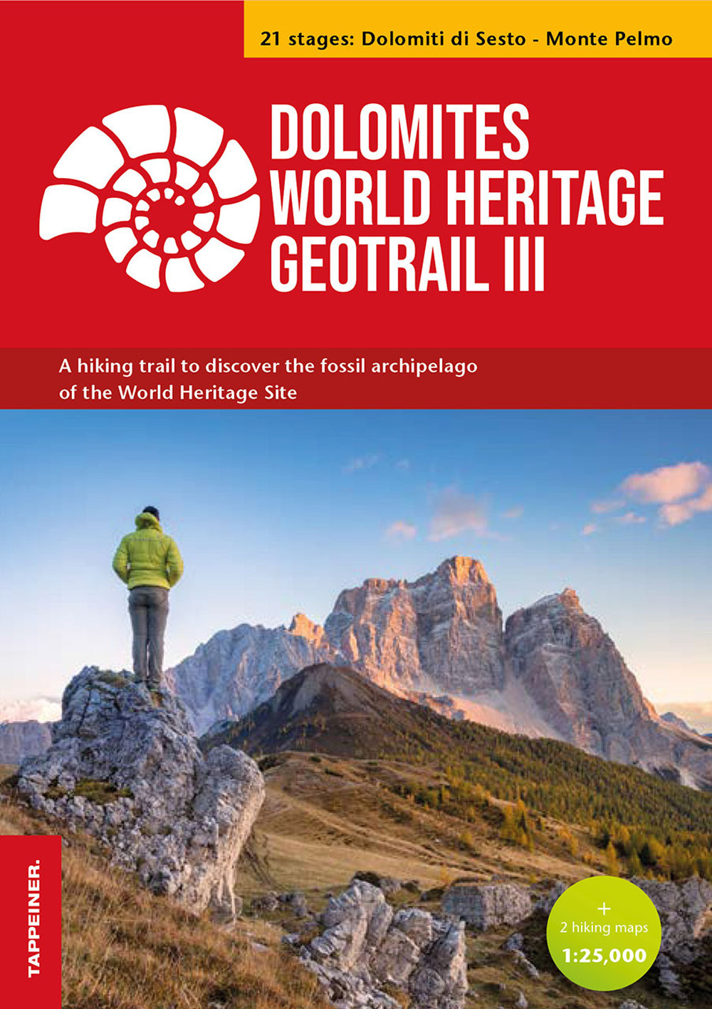 Dolomites World Heritage geotrail. A hiking trail to discover the fossil archipelago of the World Heritage Site. Vol. 3: Dolomiti di Sesto–Monte Pelmo (Veneto)