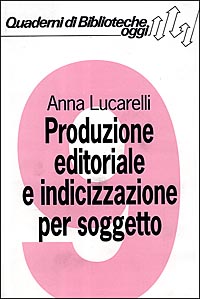 Produzione editoriale e indicizzazione per soggetto. L'esperienza della Bibliografia nazionale italiana