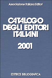 Catalogo degli editori italiani 2001