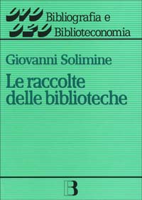 Le raccolte delle biblioteche. Progetto e gestione