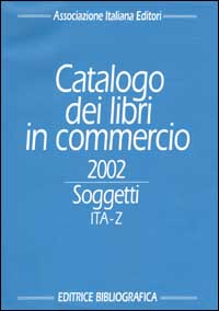 Catalogo dei libri in commercio 2002. Soggetti