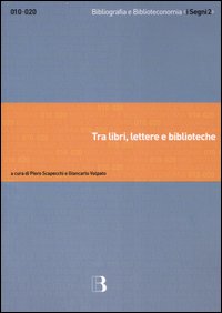 Tra libri, lettere e biblioteche. Saggi in memoria di Benedetto Aschero