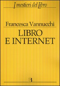 Libro e Internet. Editori, librerie, lettori online