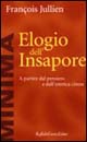 Elogio dell'insapore. A partire dal pensiero e dall'estetica cinese