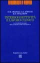 Intersoggettività e lavoro clinico. Il contestualismo nella pratica psicoanalitica