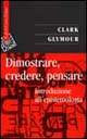 Dimostrare, credere, pensare. Introduzione all'epistemologia